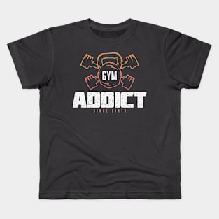 Gym Addict - Fitness Motivation & Inspiration Kids T-Shirt